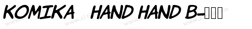 Komika   Hand Hand B字体转换